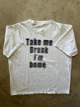 Load image into Gallery viewer, Vintage Take Me Drunk Im Home 1990&#39;s Blurry Word Graphic T-Shirt (XL)
