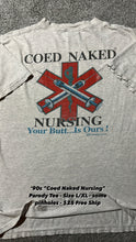 Load image into Gallery viewer, Vintage “Co Ed Naked Nursing” Tee (L/XL)
